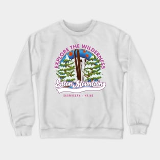 Eaton Mountain Skowhegan, Maine ski Crewneck Sweatshirt